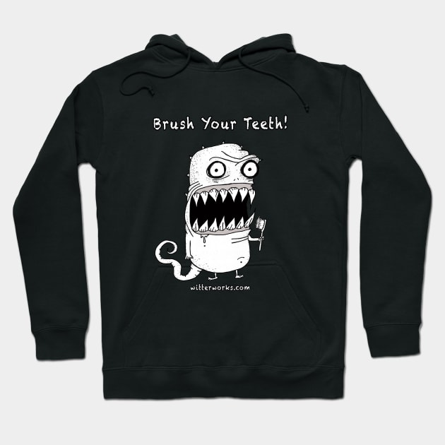 Brush Your Teeth!  Funny dentist monster! Hoodie by witterworks